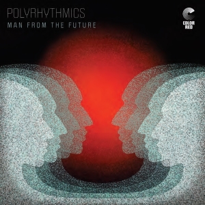 Polyrhythmics - Man From The Future ryhmässä VINYYLI @ Bengans Skivbutik AB (4028858)