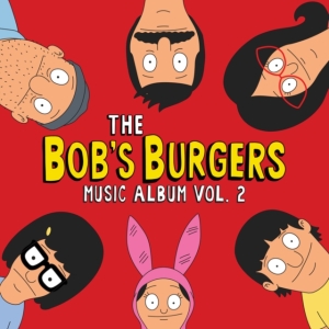 Bob's Burgers - The Bob's Burgers Music Album Vol.2 ryhmässä VINYYLI @ Bengans Skivbutik AB (4029694)