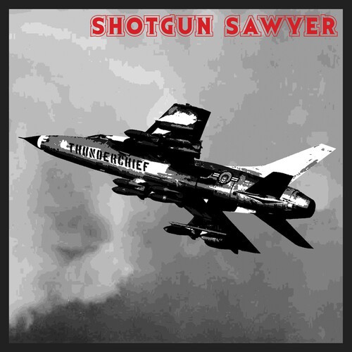 Shotgun Sawyer - Thunderchief -Annivers- ryhmässä CD / Myydyimmät @ Bengans Skivbutik AB (4029819)