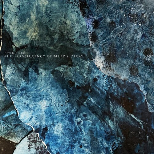Bjärgö Peter - Translucency Of Mind's Decay ryhmässä CD / Pop @ Bengans Skivbutik AB (4029821)