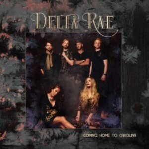 Delta Rae - Coming Home To Carolina (Pink) ryhmässä VINYYLI @ Bengans Skivbutik AB (4030311)