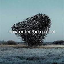 New Order - Be A Rebel ryhmässä Minishops / New Order @ Bengans Skivbutik AB (4032101)