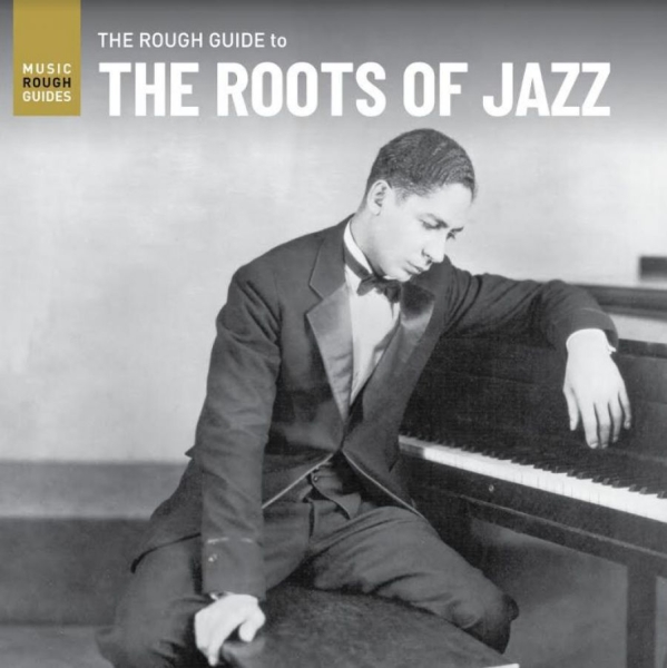 Various Artists - Rough Guide To The Roots Of Jazz ryhmässä VINYYLI / Myydyimmät @ Bengans Skivbutik AB (4032112)