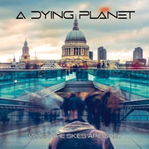 A Dying Planet - When The Skies Are Grey ryhmässä VINYYLI @ Bengans Skivbutik AB (4032123)