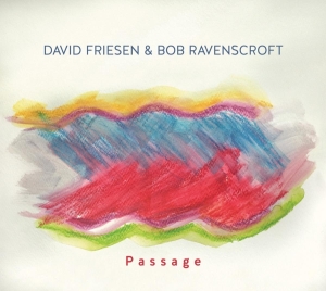 Friesen David & Ravenscroft Bob - Passage ryhmässä CD @ Bengans Skivbutik AB (4033592)