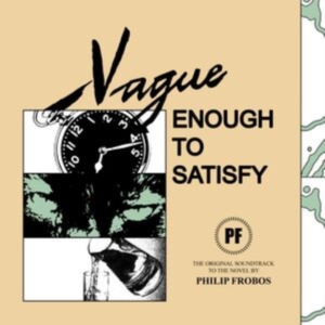 FROBOS PHILIP - VAGUE ENOUGH TO SATISFY ryhmässä VINYYLI @ Bengans Skivbutik AB (4034211)