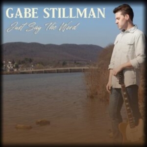 Stillman Gabe - Just Say The Word ryhmässä CD @ Bengans Skivbutik AB (4034373)