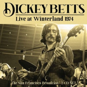 Dickey Betts - Live At Winteland 1974 (2 Cd) Live ryhmässä CD @ Bengans Skivbutik AB (4035006)