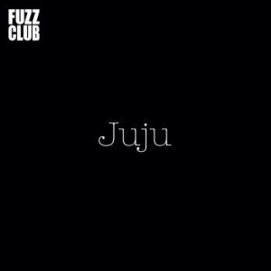 Juju - Fuzz Club Session ryhmässä VINYYLI @ Bengans Skivbutik AB (4035369)