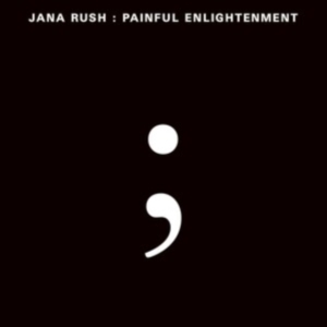 Rush Jana - Painful Enlightenment ryhmässä VINYYLI @ Bengans Skivbutik AB (4035431)