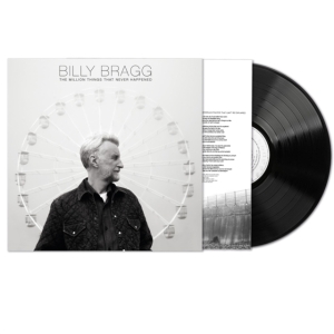 Billy Bragg - The Million Things That Never Happe ryhmässä VINYYLI @ Bengans Skivbutik AB (4035776)