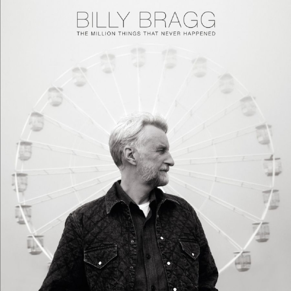 Bragg Billy - The Million Things That Never Happe ryhmässä VINYYLI / Myydyimmät @ Bengans Skivbutik AB (4035777)