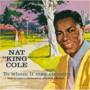 Nat King Cole - To Whom It May Concern/Every Time I Feel The Spirit ryhmässä CD @ Bengans Skivbutik AB (4035855)