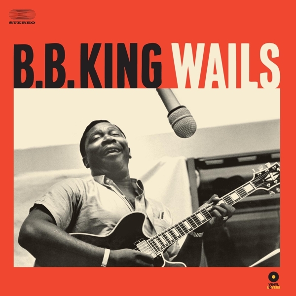 B.B. King - Wails ryhmässä VINYYLI / Myydyimmät @ Bengans Skivbutik AB (4035884)