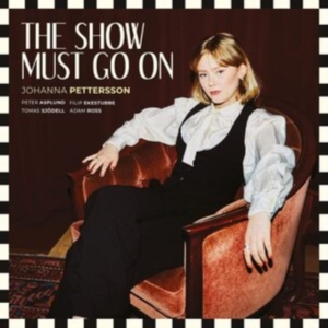 Johanna Pettersson - The Show Must Go On ryhmässä CD @ Bengans Skivbutik AB (4036039)