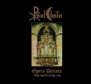 Paul Chain - Opera Decima (The World Of The End) ryhmässä ME SUOSITTELEMME / Suosituimmat uutiset - CD @ Bengans Skivbutik AB (4036382)