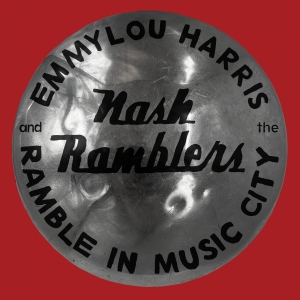 Emmylou Harris & The Nash Ramb - Ramble In Music City: The Lost ryhmässä Minishops / Emmylou Harris @ Bengans Skivbutik AB (4036596)