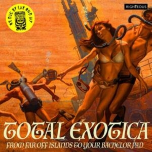 Various Artists - Total Exotica-As Dug By Lux And Ivy ryhmässä CD @ Bengans Skivbutik AB (4036733)