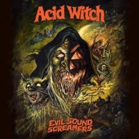 Acid Witch - Evil Sound Screamers (Vinyl Lp) ryhmässä VINYYLI @ Bengans Skivbutik AB (4036749)