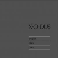 X-O-DUS - ENGLISH BLACK BOYS ryhmässä VINYYLI @ Bengans Skivbutik AB (4037850)
