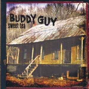 Buddy Guy - Sweet Tea ryhmässä Minishops / Buddy Guy @ Bengans Skivbutik AB (4037940)