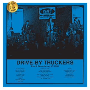 Drive-By Truckers - Plan 9 Records July 13, 2006 (Indie ryhmässä Minishops / Drive By Truckers @ Bengans Skivbutik AB (4038366)