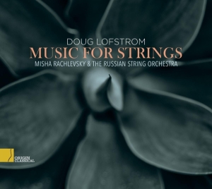 Doug Lofstrom - Music For Strings ryhmässä CD @ Bengans Skivbutik AB (4039417)