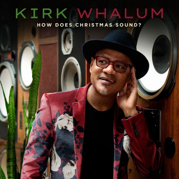 Whalum Kirk - How Does Christmas Sound? ryhmässä CD @ Bengans Skivbutik AB (4039499)