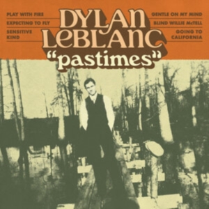 Dylan Leblanc - Pastimes ryhmässä VINYYLI @ Bengans Skivbutik AB (4039580)