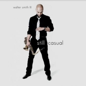 Smith Iii Walter - Still Casual ryhmässä VINYYLI / Jazz/Blues @ Bengans Skivbutik AB (4039621)