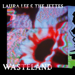 Lee Laura & The Jettes - Wasteland ryhmässä CD @ Bengans Skivbutik AB (4039628)