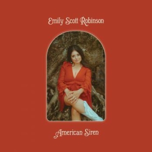Robinson Emily Scott - American Siren ryhmässä CD @ Bengans Skivbutik AB (4039640)
