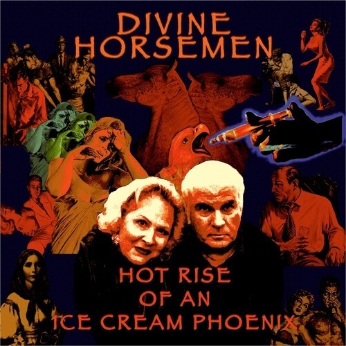 Divine Horsemen - Hot Rise Of An Ice Cream Phoenix ryhmässä VINYYLI / Myydyimmät @ Bengans Skivbutik AB (4039855)
