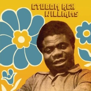 Williams Etubom Rex - Etubom Rex Williams & His Nigerian ryhmässä VINYYLI @ Bengans Skivbutik AB (4039859)
