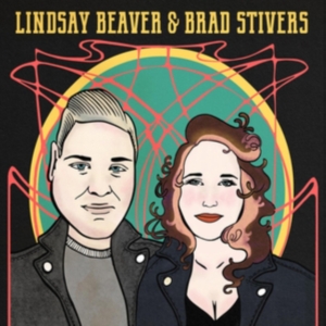 Beaver Lindsay & Brad Stivers - Lindsay Beaver & Brad Stivers ryhmässä CD @ Bengans Skivbutik AB (4039886)