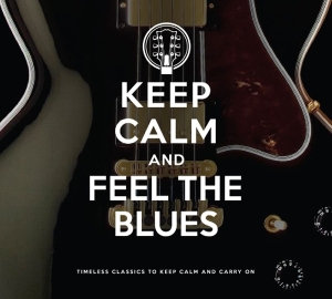 Various - Keep Calm And Feel The Blues ryhmässä CD @ Bengans Skivbutik AB (4040341)