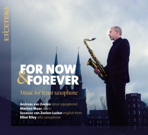 Andreas Van Zoelen - For Now & Forever - Music For Tenor ryhmässä CD @ Bengans Skivbutik AB (4040540)