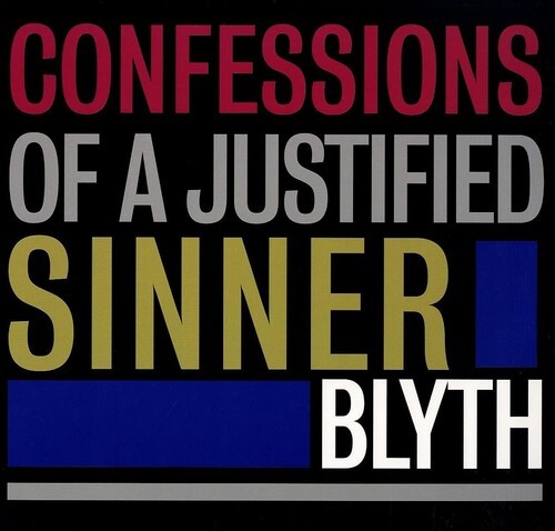 Blyth - Confessions Of A Justified Sin ryhmässä VINYYLI / Jazz/Blues @ Bengans Skivbutik AB (4040718)