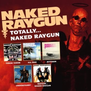 Naked Raygun - Totally Naked...Raygun (5 Cd) ryhmässä CD @ Bengans Skivbutik AB (4043911)
