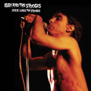 Iggy And The Stooges - Jesus Loves The Stooges ryhmässä VINYYLI @ Bengans Skivbutik AB (4044118)