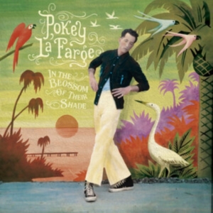 Lafarge Pokey - In The Blossom Of Their Shade ryhmässä CD @ Bengans Skivbutik AB (4044153)