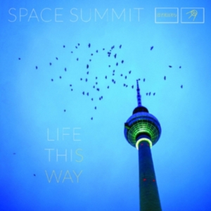 Space Summit - Life This Way ryhmässä CD @ Bengans Skivbutik AB (4044154)