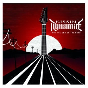 Kissin Dynamite - Not The End Of The Road ryhmässä CD @ Bengans Skivbutik AB (4044168)