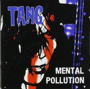 Tang - Mental Pollution ryhmässä CD @ Bengans Skivbutik AB (4044192)