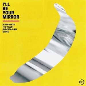 Various Artists - I?Ll Be Your Mirror: A Tribute To T ryhmässä CD @ Bengans Skivbutik AB (4044586)