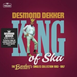 Desmond Dekker - King Of Ska: The Beverley?S Records ryhmässä CD @ Bengans Skivbutik AB (4044604)