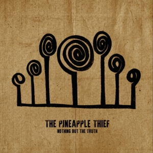 Pineapple Thief - Nothing But The Truth ryhmässä Minishops / The Pineapple Thief @ Bengans Skivbutik AB (4044637)
