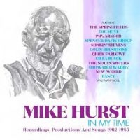 Hurst Mike - In My Time, Recordings, Productions ryhmässä CD / Pop @ Bengans Skivbutik AB (4044651)