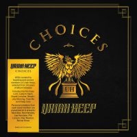 Uriah Heep - Choices (Ltd. 6Cd) ryhmässä CD @ Bengans Skivbutik AB (4044760)