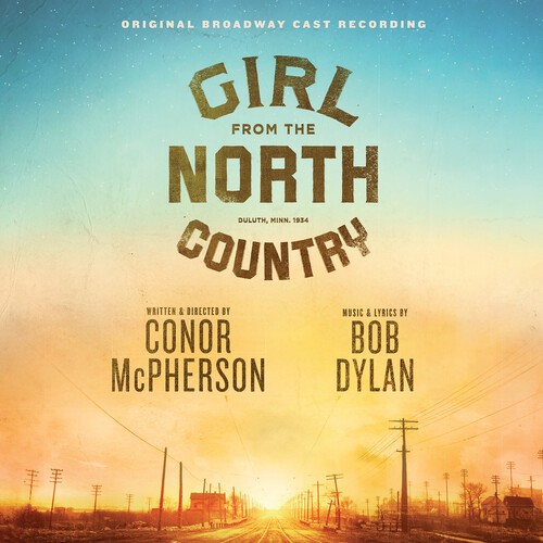 Original Broadway Cast Of Girl From The  - Girl From The North Country (Original Br ryhmässä CD / Myydyimmät @ Bengans Skivbutik AB (4045299)